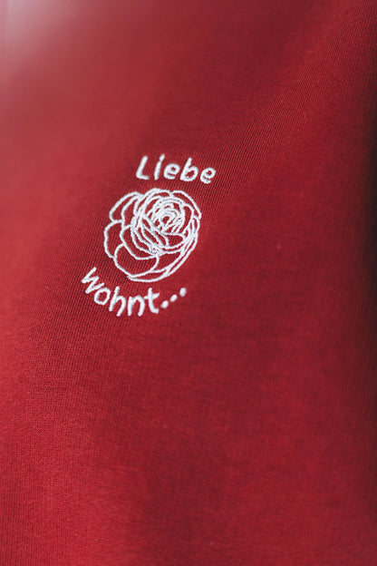 Wo Liebe wohnt - Crewneck Bordeaux